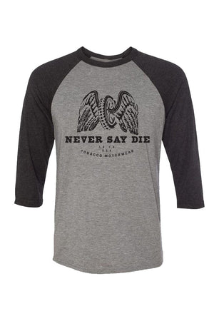 Never Say Die / Grey and Black - Baseball T